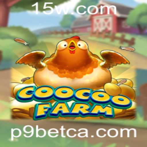 Descubra o Fascinante Mundo de CooCooFarm com P9bet