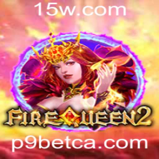 FireQueen2: Uma Nova Era de Aventura no P9bet