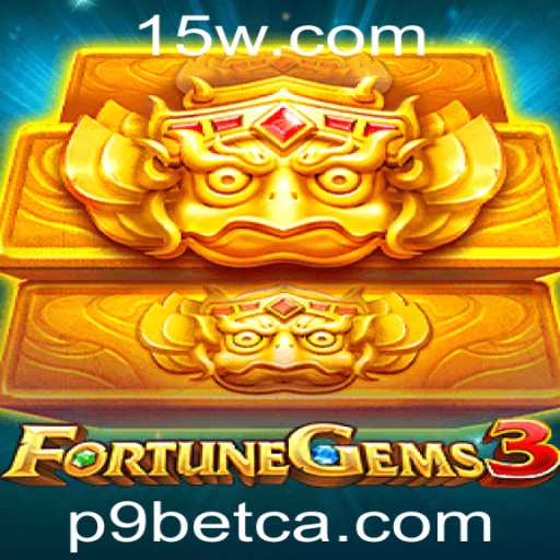 Explorando o Mundo Empolgante de FortuneGems3 com P9bet