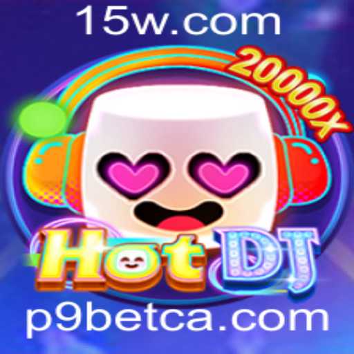 Descubra o Excitante Mundo do Jogo HotDJ e a Plataforma P9bet