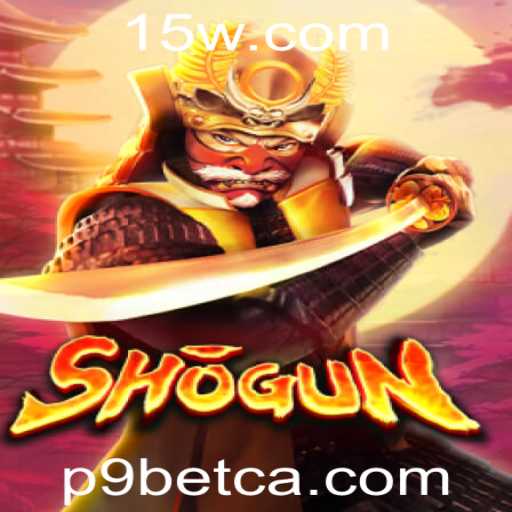 Explorando o Jogo Shogun e a Plataforma P9bet