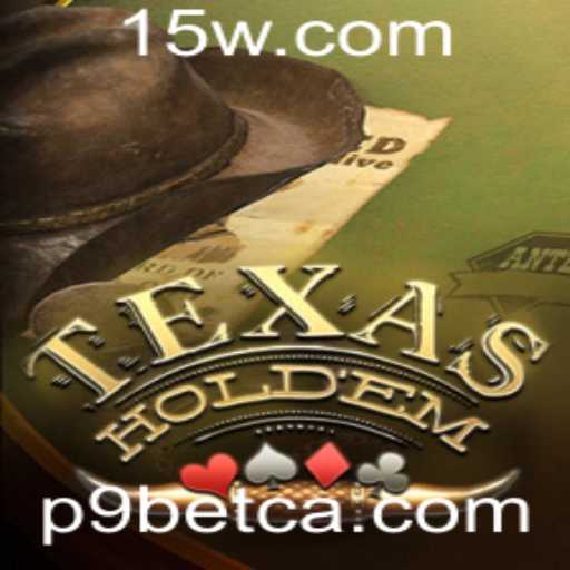 Introdução ao Texas Hold'em e sua Popularidade em P9bet